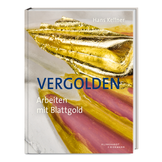 Buch "Vergolden - Arbeiten mit Blattgold" von Hans Kellner
